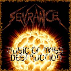 Sevrance : Music of Mass Destruction